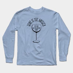 Wine Is The Answer - funny wine lover Long Sleeve T-Shirt